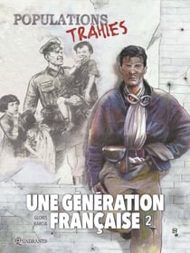 Une génération française T02 - Populations trahies !