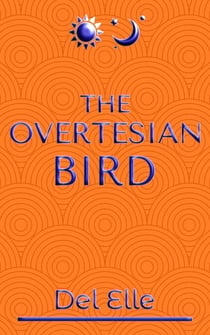 The Overtesian Bird - James and Jones, #2
