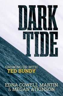 Dark Tide - Growing Up With Ted Bundy
