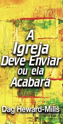 A Igreja Deve Enviar, Ou Ela Acabará