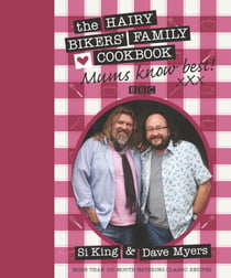 Mums Know Best - The Hairy Bikers' Family Cookbook