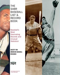 The SABR Baseball List & Record Book - Baseball's Most Fascinating Records and Unusual Statistics