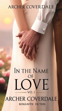In the Name of Love - In the Name of Love, #1