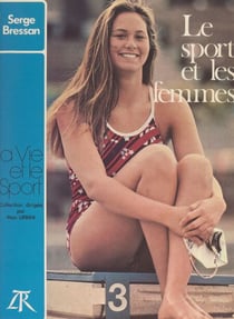 Le sport et les femmes - Avec 56 photographies in-texte