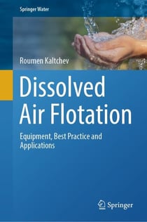 Dissolved Air Flotation - Equipment, Best Practice and Applications
