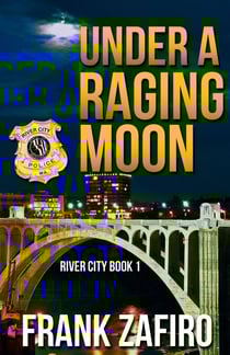 Under a Raging Moon - River City, #1