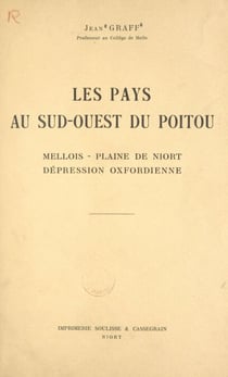 Les pays au Sud-Ouest du Poitou - Mellois, plaine de Niort, dépression oxfordienne