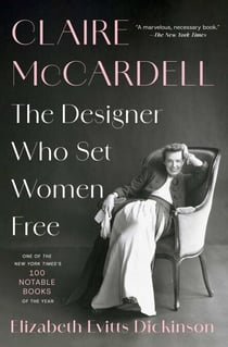 Claire McCardell - The Designer Who Set Women Free