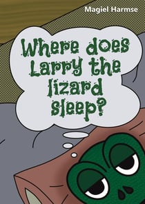 Where Does Larry the Lizard Sleep?