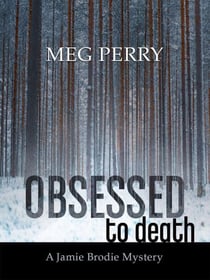 Obsessed to Death: A Jamie Brodie Mystery - The Jamie Brodie Mysteries, #19