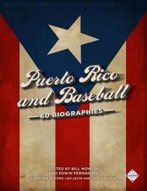 Puerto Rico and Baseball: 60 Biographies - SABR Digital Library, #49