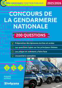 Concours de la gendarmerie nationale : 200 questions – Catégories A, B et C – Édition 2025-2026