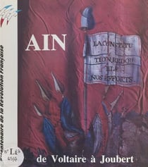 Bicentenaire de la Révolution française : Ain, de Voltaire à Joubert