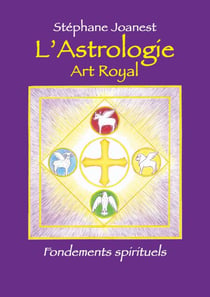 Astrologie, Art Royal - Fondements spirituels - Livre 1