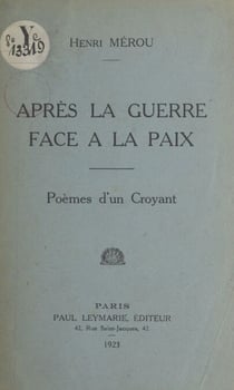 Après la guerre face à la paix - Poèmes d'un croyant