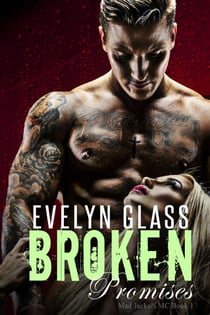Broken Promises: A Bad Boy Motorcycle Club Romance - Mad Jackals MC, #1