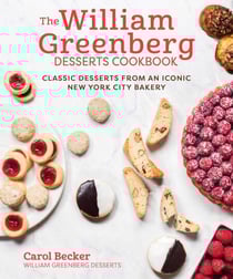 The William Greenberg Desserts Cookbook - Classic Desserts from an Iconic New York City Bakery
