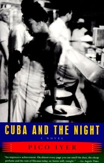 Cuba and the Night - A Novel
