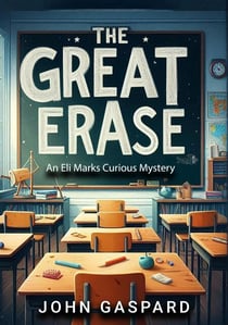 The Great Erase - The Young Eli Marks Mystery Series, #1.5