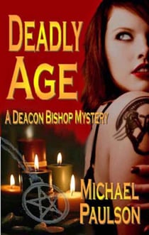 Deadly Age: A Deacon Bishop Mystery - Deacon Bishop Mysteries, #3