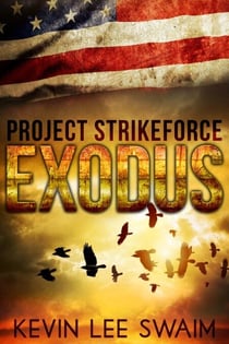 Project StrikeForce: Exodus - Project StrikeForce, #3