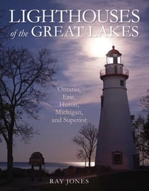 Lighthouses of the Great Lakes - Ontario, Erie, Huron, Michigan, and Superior