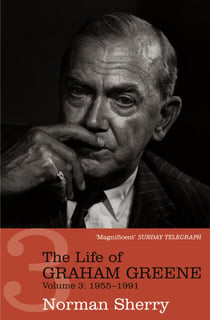 The Life of Graham Greene Volume Three - 1955 - 1991