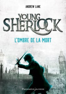 Young Sherlock (Tome 1) - L'ombre de la mort