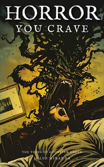 Horror You Crave: The Thing in a Forever Dream - Horror You Crave, #7
