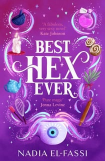 Best Hex Ever - The spellbinding, spicy fantasy romance full of magic and cosy vibes from the author of Love at First Fright
