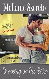 Dressing on the Side - Love on the Menu...Extra Hot, #5