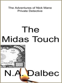 The Adventures of Nick Mane, Private Detective - The Midas Touch