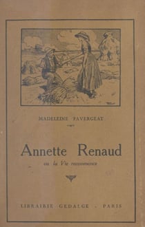 Annette Renaud - Ou La vie recommence