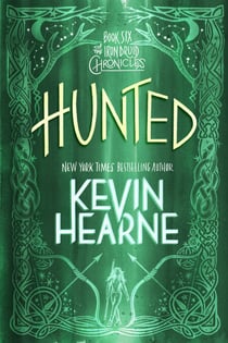 Hunted - The Iron Druid Chronicles, Book Six