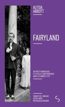 Fairyland - Un poète homosexuel et sa fille à San Francisco dans les années 1970