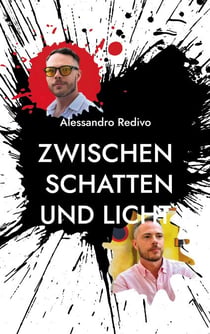 Zwischen Schatten und Licht - Gedichte von Alessandro Redivo