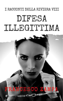 Difesa illegittima - I Racconti della Riviera, #8