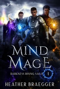 Mind-Mage - Darkness Rising Saga, #1