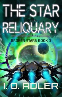 The Star Reliquary - Broken Stars, #3