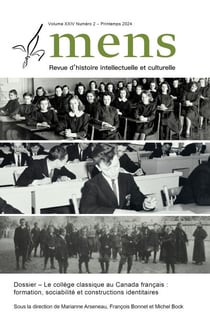 Mens. Vol. 24 No. 2, Printemps 2024 - Le collège classique au Canada français: formation, sociabilité et constructions identitaires