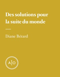 Des solutions pour la suite du monde