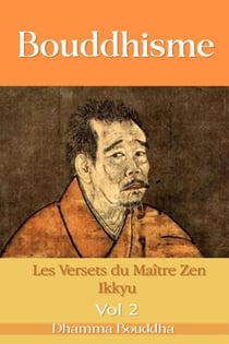 Bouddhisme : Les Versets du Maître Zen Ikkyu, Livre 2 - Bouddhisme, #2
