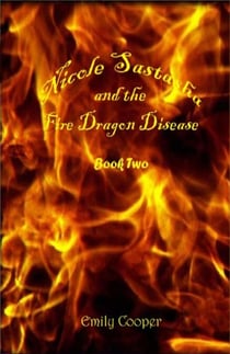 Nicole Sastasha and the Fire Dragon Disease - Nicole Sastasha, #2