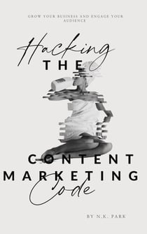 Hacking the Content Marketing Code
