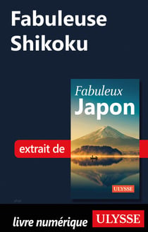 Fabuleuse Shikoku