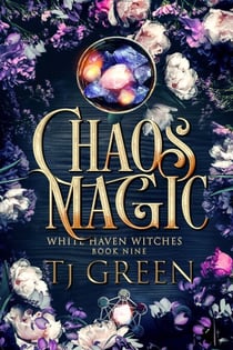 Chaos Magic - White Haven Witches, #9