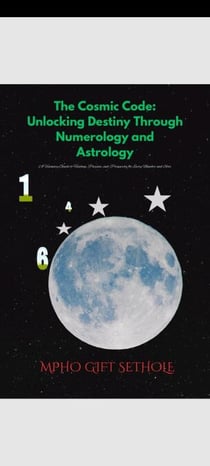 The Cosmic Code: Unlocking Destiny Through Numerology and Astrology - Destiny by design, #1