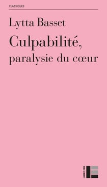 Culpabilité, paralysie du coeur