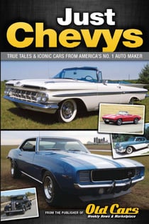 Just Chevys - True Tales & Iconic Cars From America's No. 1 Automaker