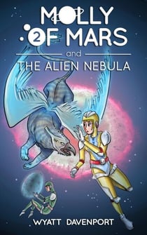 Molly of Mars and the Alien Nebula - Molly of Mars, #2